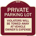 Signmission Private Parking Lot Violators Towed Away Vehicle Owners Expense Alum, 18" L, 18" H, BU-1818-23267 A-DES-BU-1818-23267